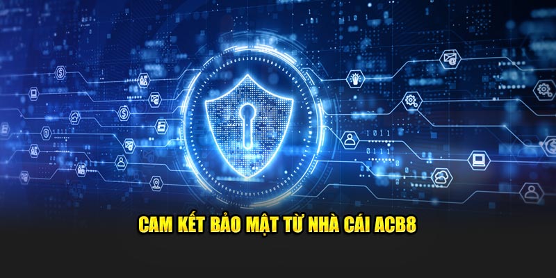 Cam kết bảo mật từ nhà cái ABC8
