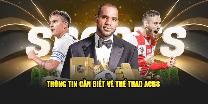 Thông tin cần biết về thể thao ABC8