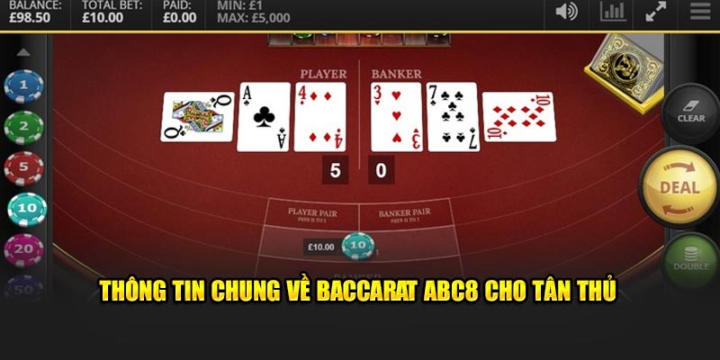 Thông tin chung về Baccarat ABC8 cho tân thủ