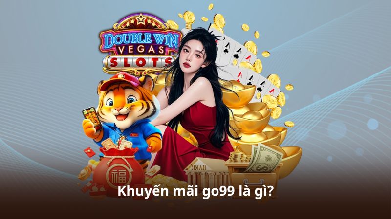 Khuyến mãi go99 là gì?
